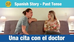 Doctor Appointment in Spanish | Past Tense Story Instructional Video
