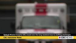 Delta and Mission, B.C., hospital ERs closed over the long weekend due to staffing challenges News Clip