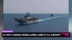 U.S. Navy Says Iranian Vessels Aimed Lasers at U.S. Aircraft News Clip