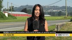 Wildfire prompts evacuation alerts north of Hope, air quality warning News Clip