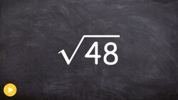 Learn How to Simplify the Square Root of 48 Instructional Video