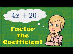 Factoring the Coefficient from an Algebraic Expression Instructional Video