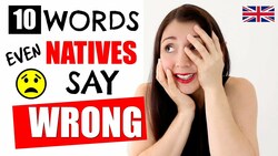 10 Words Even Natives Are Saying Wrong! Learn English Like A Native Instructional Video