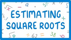 How to Estimate the Square Root of Non-Square Numbers #22 Instructional Video
