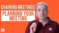 Chairing Meetings - Planning Your Meeting Instructional Video