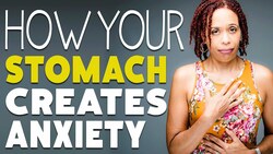 The Connection Between Anxiety and Stomach Problems Instructional Video