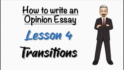 How to write an OPINION ESSAY - Lesson 4: Transition words Instructional Video