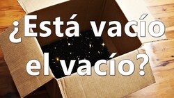 ¿Está vacío el vacío? Instructional Video