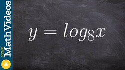 Determining the inverse of exponential and logarithmic functions ex 1, y = log8 (x) Instructional Video