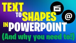 Converting Text to Shapes in PowerPoint Instructional Video