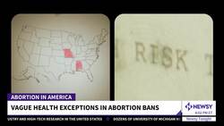 Newsy Investigates: Vague Health Exceptions In Abortion Bans News Clip