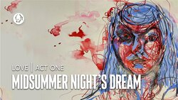 A Midsummer Night's Dream: Act 1 Summary, Analysis and the Theme of Love Instructional Video