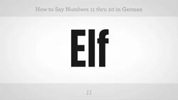How to Say Numbers 11 thru 20 in German Instructional Video
