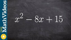 Factoring a trinomial with a equal to one, x^2 - 8x + 15 Instructional Video
