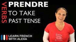 Prendre (to take) — Past Tense Instructional Video