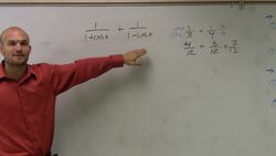 Adding and simplifying two trigonometric fractions Instructional Video