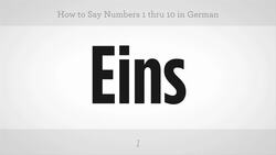How to Say Numbers 1 thru 10 in German Instructional Video