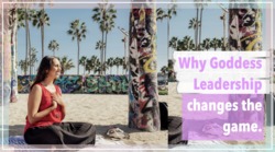 Why Goddess Leadership Changes the Game Instructional Video