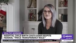 Hospital Childbirth Costs Soar Despite Transparency Rule News Clip