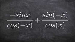 Simplify by finding the sum of rational expressions using even odd identities Instructional Video