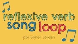 Reflexive verbs in Spanish song (Loop) Instructional Video