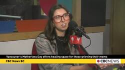 Vancouver's Motherless Day offers healing space for those grieving their moms News Clip