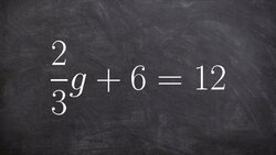 Solving a linear equation when your variable is multiplied by a fraction Instructional Video