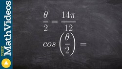 Learn to evaluate the half angle for cosine Instructional Video