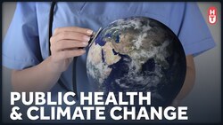 Public Health Solutions to Climate Change Problems Instructional Video