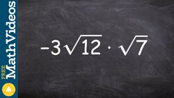 Learn how to simplify the product of square root of two numbers ex 4, -3root(12).root(7) Instructional Video