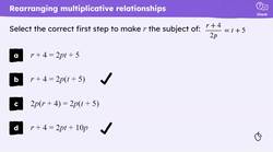 Checking and securing understanding of changing the subject with simple algebraic fractions Instructional Video