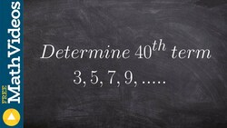 Learn how to find the 40th term or an arithmetic sequence given the explicit formula Instructional Video