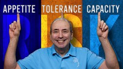 What's the Difference: Risk Appetite - Risk Tolerance - Risk Capacity? Instructional Video