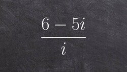 Pre-Calculus - Dividing by a complex number Pre calc help (6-5i) / i Instructional Video