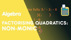 Factorising Quadratics: Non-Monic Instructional Video