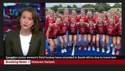 Canadian field hockey team stranded by South Africa travel ban News Clip
