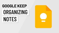 Organizational Tips and Features in Google Keep: How to Customize and Manage Your Notes Efficiently Instructional Video