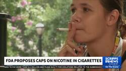 FDA proposes caps on nicotine in cigarettes News Clip