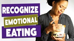 Emotional Eating - How to Recognize It Instructional Video