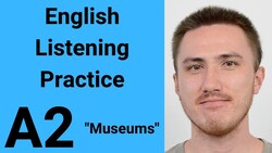A2 English Listening Practice - Museums Instructional Video