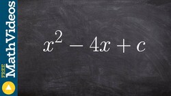 Find the value c that completes the square, x^2 - 4x + c Instructional Video