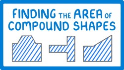 GCSE Maths - How to find the Area of Compound Shapes #106 Instructional Video