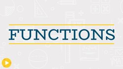 What you need to know | Functions Instructional Video