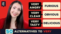 Improve Your English Vocabulary - Stop Saying Very - 50 Alternative Words Instructional Video