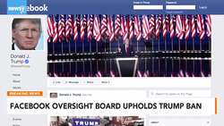 Facebook Oversight Board Upholds Trump Ban News Clip