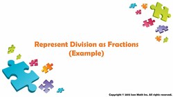 Represent Division as Fractions (Example) Instructional Video