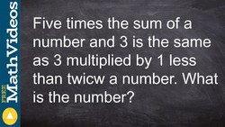 Finding the value of a number by using an algebraic equation - Free math videos Instructional Video
