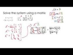 Using Matrix Inverses to Solve Systems of Equations Instructional Video