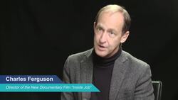 Challenging Top Economists as Corrupt: Part 3 of INET's Interview with Charles Ferguson Instructional Video