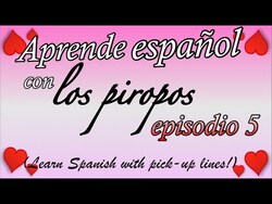 Spanish Pick-up Lines - Episode 5 Instructional Video